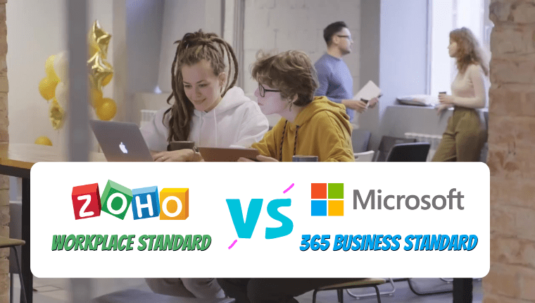 So sánh Zoho Workplace Business Standard và Microsoft 365